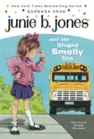 Junie B. Jones #1: Junie B. Jones and the Stupid Smelly Bus book summary, reviews and download