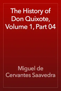 the history of don quixote, volume 1, part 04 book cover image