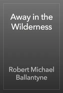 away in the wilderness book cover image