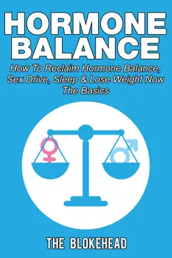 hormone balance how to reclaim hormone balance, sex drive, sleep & lose weight now: the basics book cover image