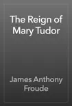 The Reign of Mary Tudor synopsis, comments