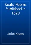 Keats: Poems Published in 1820 book summary, reviews and download