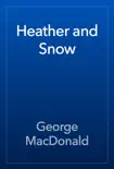 Heather and Snow synopsis, comments