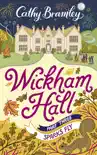 Wickham Hall - Part Three sinopsis y comentarios