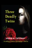 Three Deadly Twins synopsis, comments