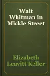 Walt Whitman in Mickle Street synopsis, comments