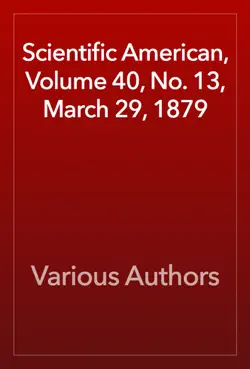 scientific american, volume 40, no. 13, march 29, 1879 book cover image