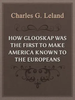 how glooskap was the first to make america known to the europeans book cover image