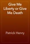 Give Me Liberty or Give Me Death e-book