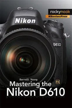 mastering the nikon d610 book cover image