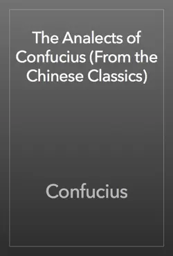 the analects of confucius (from the chinese classics) book cover image