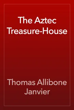 the aztec treasure-house imagen de la portada del libro