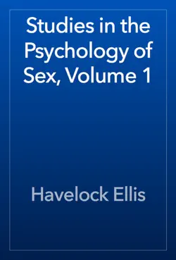 studies in the psychology of sex, volume 1 book cover image