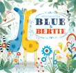 Blue and Bertie synopsis, comments
