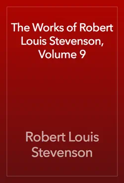 the works of robert louis stevenson, volume 9 book cover image