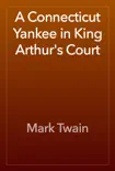 A Connecticut Yankee in King Arthur’s Court e-book