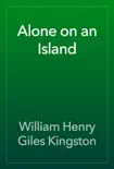 Alone on an Island reviews