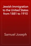 Jewish Immigration to the United States from 1881 to 1910 reviews