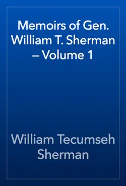 memoirs of gen. william t. sherman — volume 1 book cover image