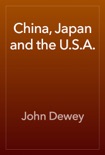 China, Japan and the U.S.A. book summary, reviews and downlod