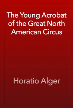 the young acrobat of the great north american circus book cover image