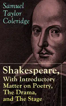 shakespeare, with introductory matter on poetry, the drama, and the stage by s.t. coleridge book cover image