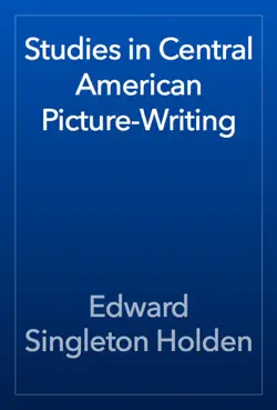 studies in central american picture-writing book cover image