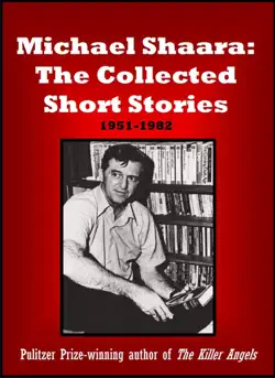 michael shaara: the collected short stories book cover image