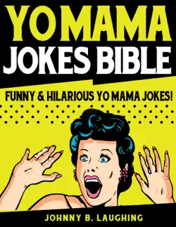 yo mama jokes bible: funny & hilarious yo mama jokes book cover image