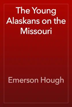the young alaskans on the missouri book cover image