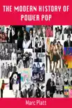 The Modern History of Power Pop synopsis, comments