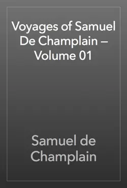 voyages of samuel de champlain — volume 01 book cover image