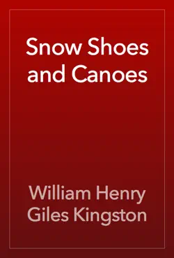 snow shoes and canoes imagen de la portada del libro