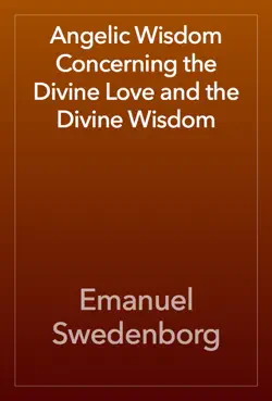 angelic wisdom concerning the divine love and the divine wisdom book cover image
