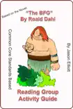 The BFG By Roald Dahl Reading Group Activity Guide synopsis, comments