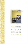 The David Foster Wallace Reader synopsis, comments