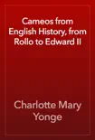 Cameos from English History, from Rollo to Edward II reviews