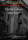 Maria Callas Was Here