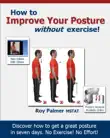 How To Improve Your Posture Without Exercise synopsis, comments