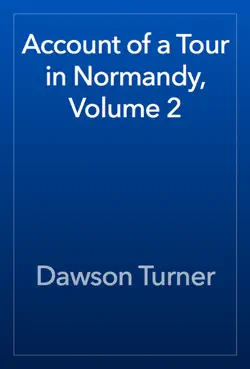 account of a tour in normandy, volume 2 book cover image