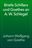 Briefe Schillers und Goethes an A. W. Schlegel reviews