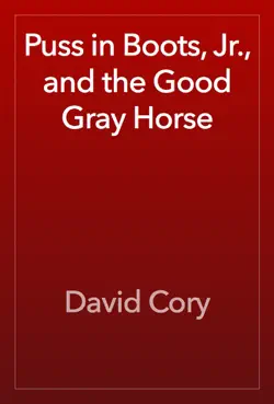 puss in boots, jr., and the good gray horse book cover image
