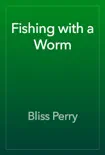 Fishing with a Worm reviews