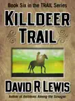 Killdeer Trail synopsis, comments