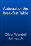 Autocrat of the Breakfast Table