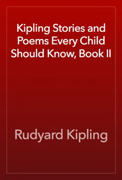 kipling stories and poems every child should know, book ii book cover image