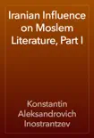Iranian Influence on Moslem Literature, Part I reviews