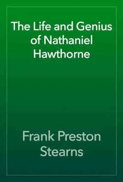 the life and genius of nathaniel hawthorne book cover image