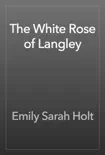The White Rose of Langley reviews
