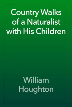 country walks of a naturalist with his children book cover image